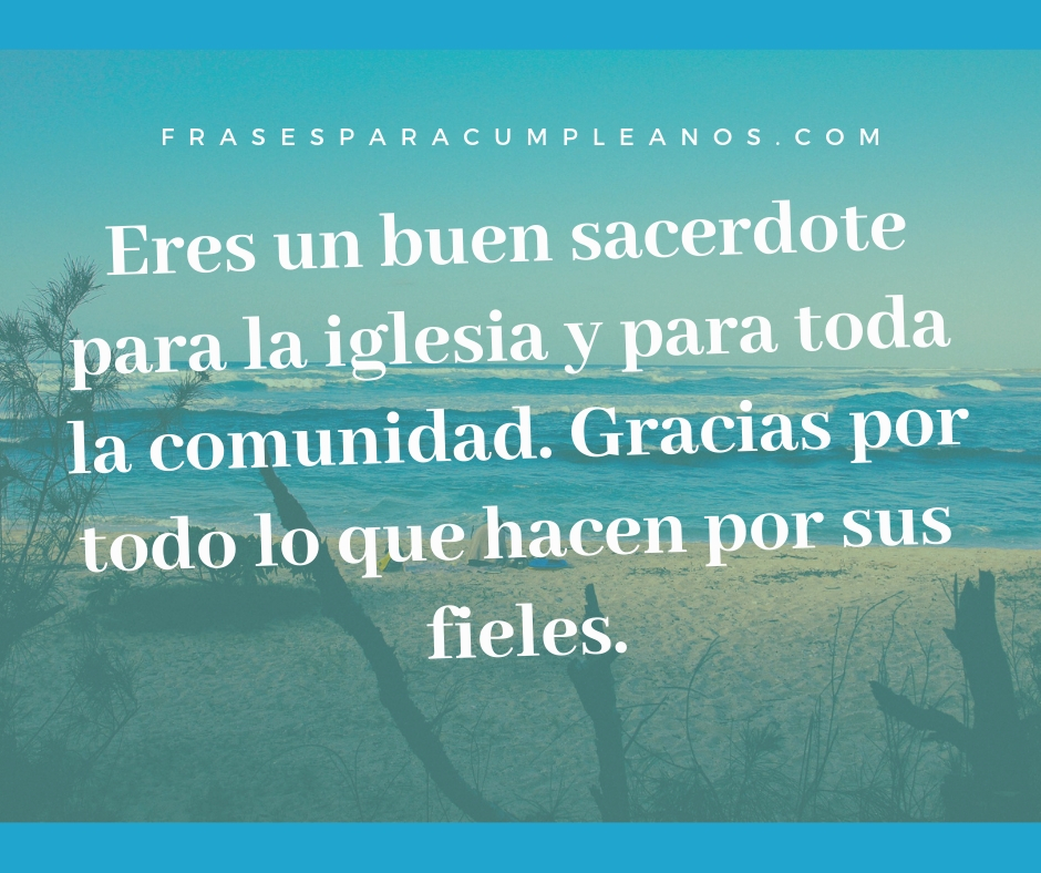 Frases de feliz cumpleanos para sacerdote – Saludos populares