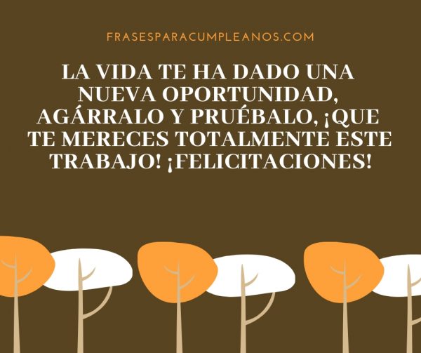 Frases de Felicitaciones por un TRABAJO o empleo NUEVO - frasescumple