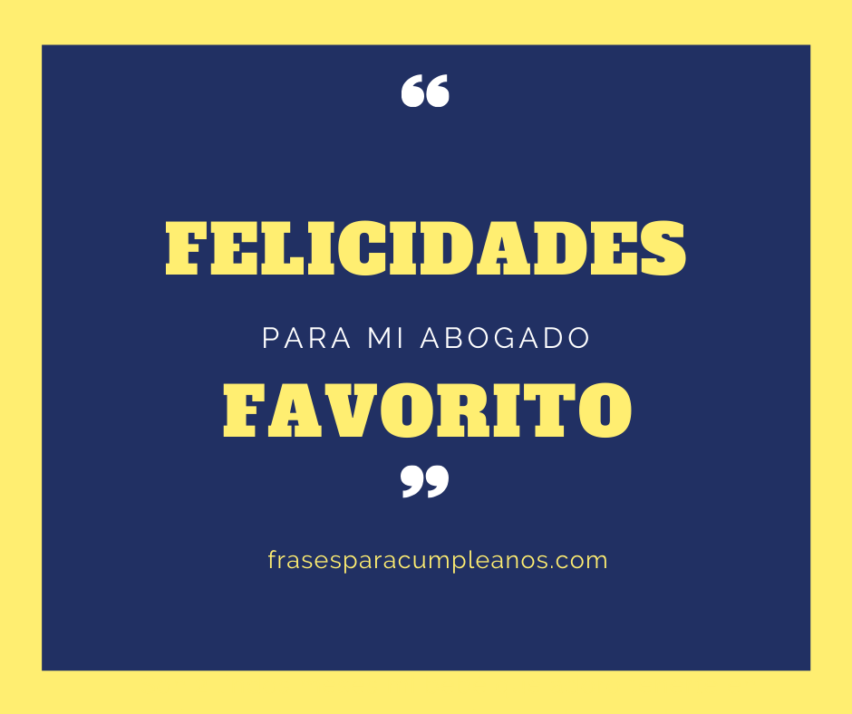 Felicitaciones para mi esposo abogado - Frases Cumple