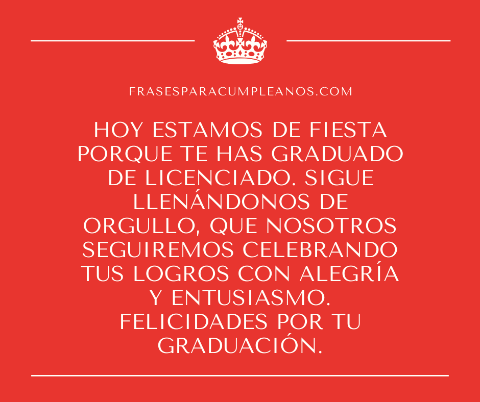 Las Mejores Felicitaciones para graduados de licenciatura - Frases Cumple