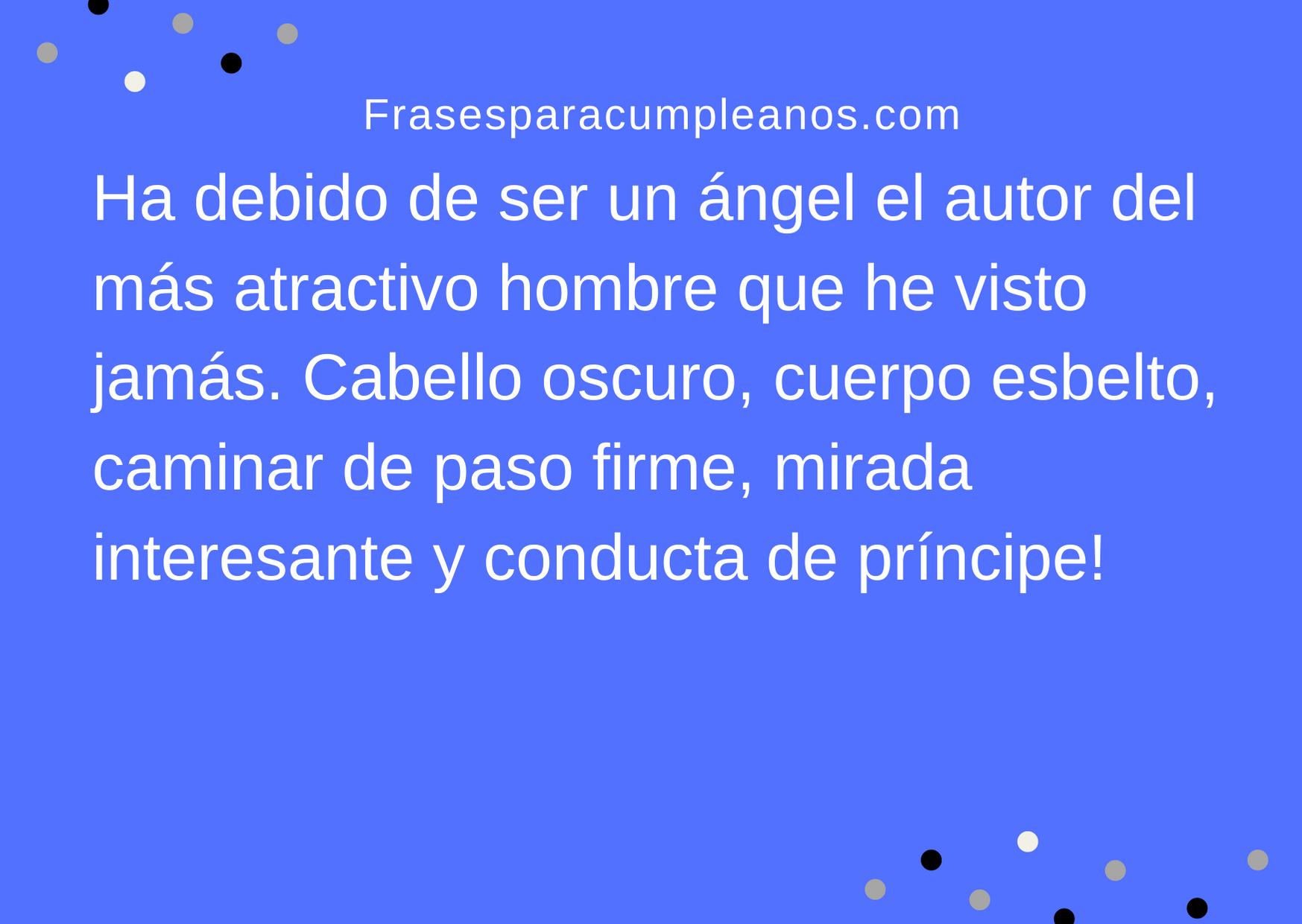 Frases de halagos para un hombre - Frases Cumple