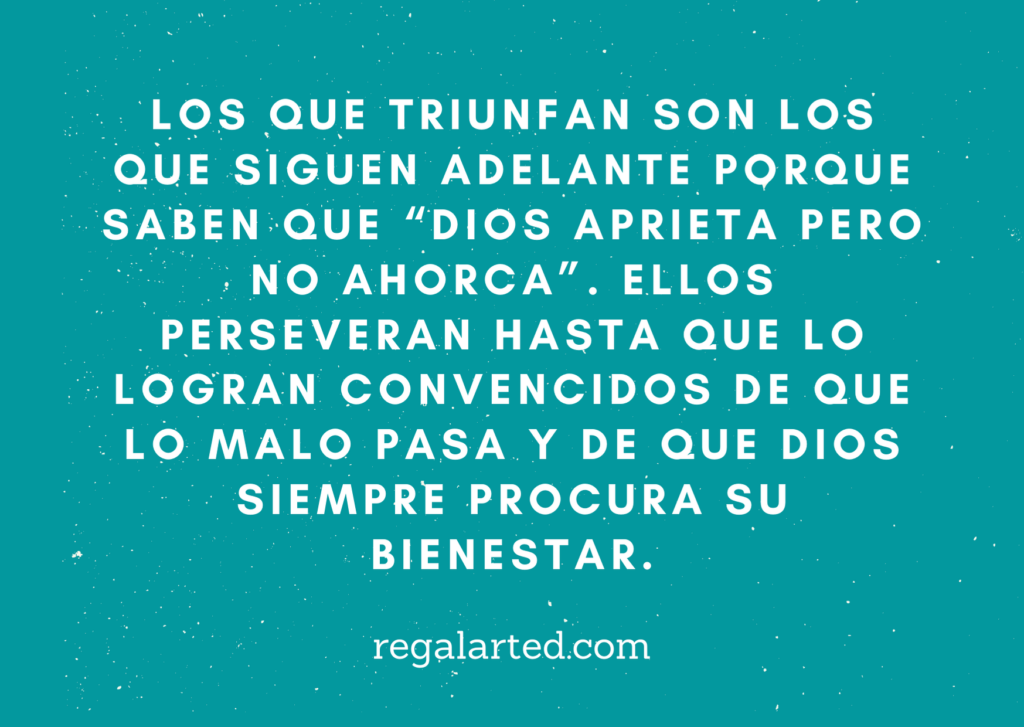 Dios aprieta pero no ahorca - Frases Cumple