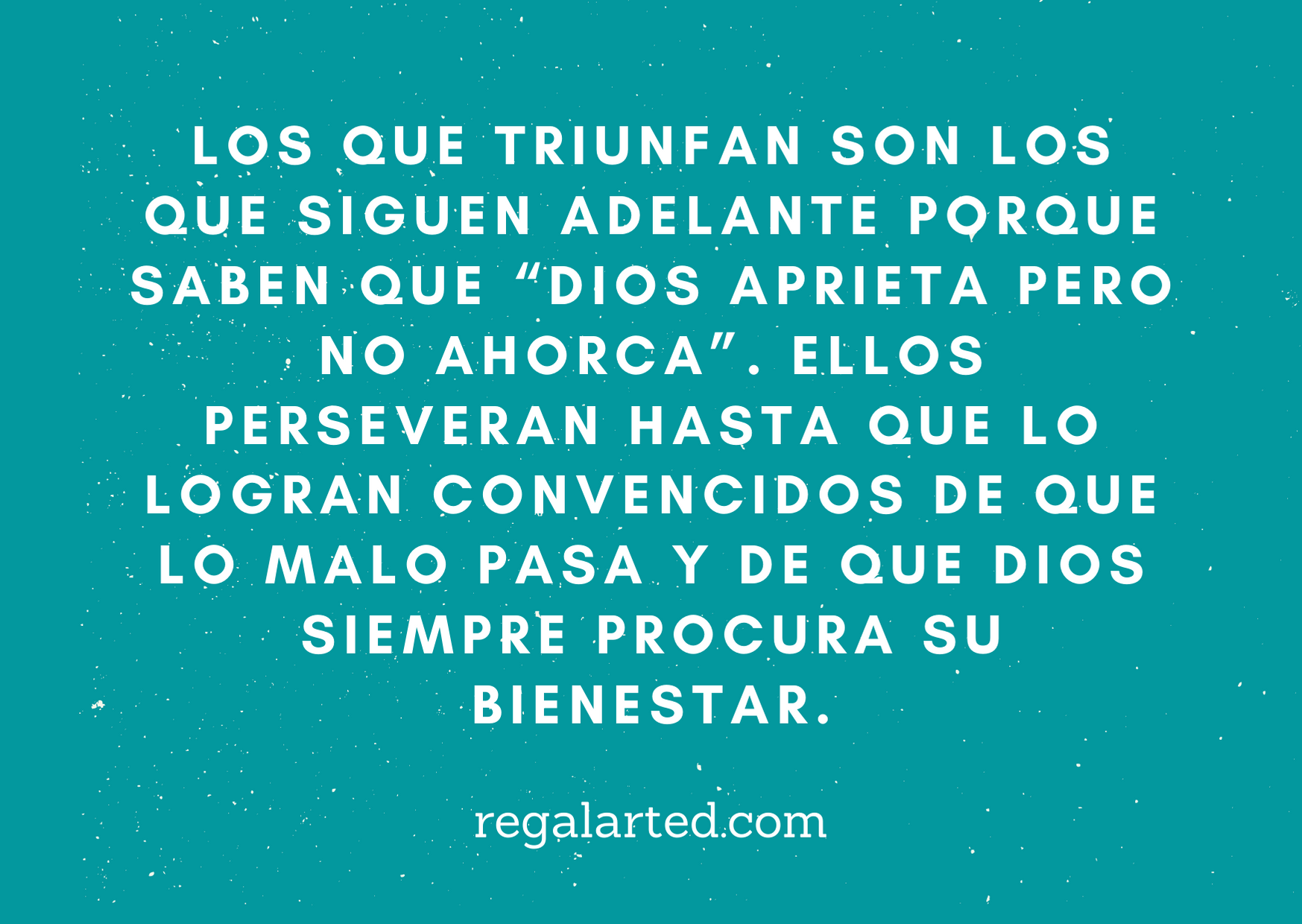 Dios aprieta pero no ahorca - frasescumple